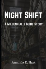Night Shift: A Millennial's Guide Story