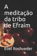 A meditaç?o da tribo de Efraim