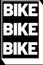 Bike Bike Bike: 6x9 (ca. A5) Tourenbuch für Motorradfahrer: Notiere Highlights, gefahrene Kilometer, Erlebnisse und vieles mehr