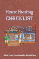 House Hunting Checklist: 100 Ready to Use House Evaluation Checklist Pages
