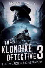The Klondike Detective 3: The Murder Conspiracy