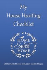 House Hunting Checklist: 100 Ready to Use House Evaluation Checklist Pages