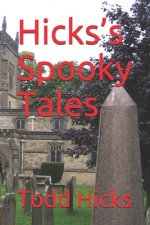 Hicks's Spooky Tales
