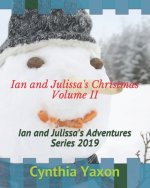 Ian and Julissa's Christmas Volume II: Ian and Julissa's Adventures Series 2019
