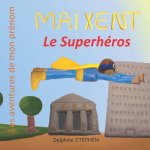 Maixent le Superhéros: Les aventures de mon prénom