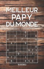 MEILLEUR PAPY DU MONDE - Sudoku: Cadeau Original Pour Le Grand-P?re - Niveau: facile - moyen - difficile - Jeu Classique Pour Adultes - Avec Solutions
