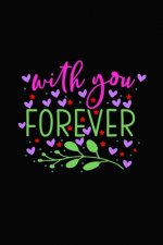 with you forever: Girlfriend or boyfriend valentine's day gift ideas share the love with him or her. Lovely cover message for people of