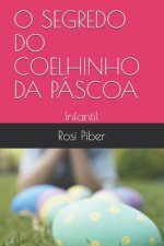O Segredo Do Coelhinho Da Páscoa: Infantil