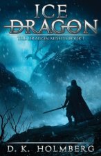 Ice Dragon: An Epic Fantasy Adventure