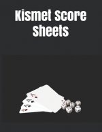 Kismet Score Sheets: 120 Kismet Score Pads, Kismet Dice Game Score Book, Kismet Dice Game Score Sheets Size 8.5 x 11 Inch