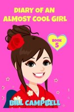 Diary of an Almost Cool Girl - Book 5