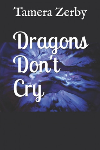 Dragons Don't Cry