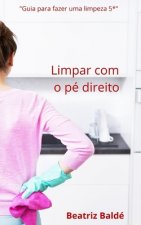 Limpar com o pé direito