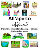 Italiano-Burmese All'aperto Dizionario illustrato bilingue per bambini