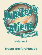 Jupiter's Aliens Volume 1: A Colouring Book for Earthlings