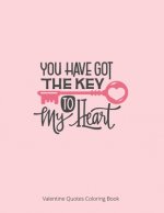 You Have Got The Key To My Heart: Motivational Quotes Coloring Page