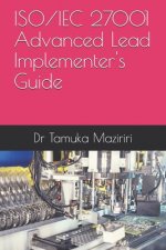 ISO/IEC 27001 Advanced Lead Implementer's Guide