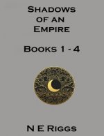 Shadows of an Empire: Books 1 - 4