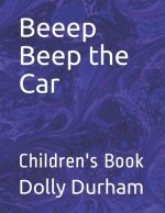 Beeep Beep the Car: Children's Book