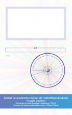 Carnet de 41 planches vierges de radiesthésie graduées - (mod?le circulaire): Construire ses outils (pendule / radionique / P.L.E.) - Planches de mesu