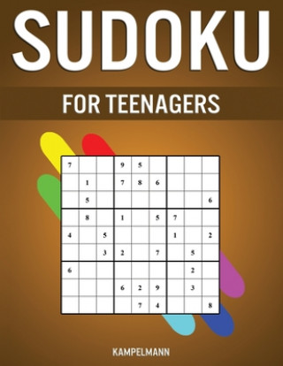 Sudoku for Teenagers: 200 Easy, Medium and Hard Sudokus with Solutions for Teens (Kampelmann)(Miękka)