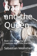 Ivan and the Queen: Book 101 