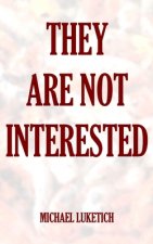 They Are Not Interested