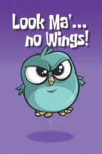 Look Ma' no Wings!
