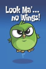 Look Ma' no Wings!