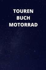 Tourenbuch Motorrad: 6x9 (ca. A5) Tourenbuch für Motorradfahrer: Notiere Highlights, gefahrene Kilometer, Erlebnisse und vieles mehr