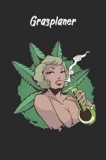Grasplaner - Sugar Babes Bong: perfektes Geschenk für Weed Liebhaber, Kiffer, Raucher mit nützlichem Zusatzinhalt - 120 Seiten - Ausfüllbuch - 6 x 9