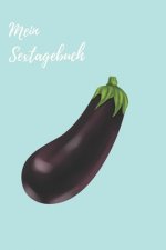 Mein Sextagebuch: 110 Seiten zum eintragen deiner Eroberungen
