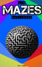 Air Mazes: Accept the Mazes Challenge! Game of Mazes, Mazes Games. Mazes for Adults and Kids.