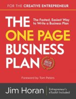 The One Page Business Plan for the Creative Entrepreneur: The Fastest, Easiest Way to Write a Business Plan
