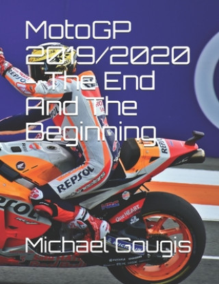 MotoGP 2019/2020 - The End And The Beginning