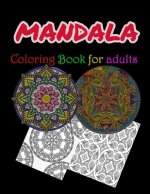 Mandala Coloring Book For Adults: Stress Relieving Mandala Designs For Adults Relaxation
