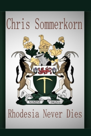 Rhodesia Never Dies