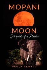 Mopani Moon: Footprints of a Poacher