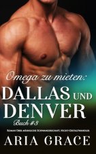Omega zu mieten: Dallas und Denver: Alpha Omega M-Preg Liebesroman ohne Formwandlung