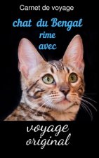 Carnet de voyage chat du Bengal: rime avec voyage original