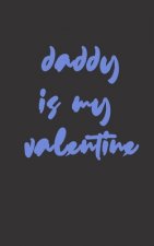 daddy is my valentine: love between mother & daughter to show off her Caringness with this gift idea and let her girl know how much she's lov