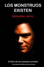 Los monstruos existen: El libro de los asesinos en serie