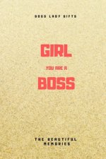 Girl You Are A Boss: Boss Lady Gifts