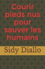 Courir pieds nus pour sauver les humains