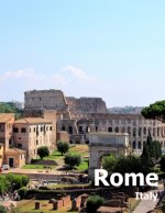 Rome Italy: Coffee Table Photography Travel Picture Book Album Of An Italian Country And Ancient Vatican City In Southern Europe L
