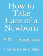 How to Take Care of a Newborn