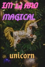 Im 14: Im 14 and Magical Unicorn Gift