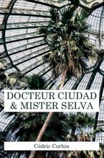 Docteur Ciudad et Mister Selva