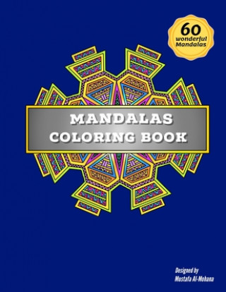 Mandalas coloring book for adults: : 60 wonderful mandalas you can color these mandalas to feel comfortable This book is suitable for all ages, adults