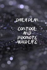 Daily Plan: Control and Promote Your Life